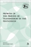 The Problem of the Process of Transmission in the Pentateuch (eBook, PDF)