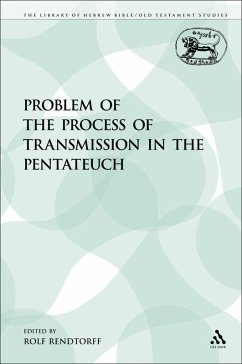 The Problem of the Process of Transmission in the Pentateuch (eBook, PDF) - Rendtorff, Rolf