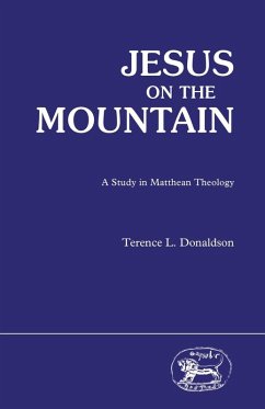 Jesus on the Mountain: A Study in Matthew (eBook, PDF) - Donaldson, Terence