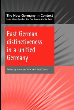 East German Distinctiveness in a Unified Germany (eBook, PDF) - Grix, Jonathan; Cooke, P.