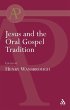 Jesus and the Oral Gospel Tradition... - Bild 1