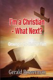 I'M A CHRISTIAN - WHAT NEXT?