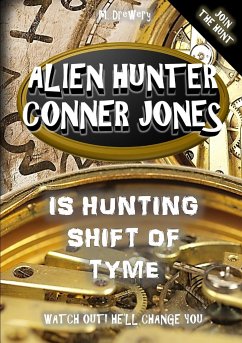 Alien Hunter Conner Jones - Shift of Tyme - Drewery, M.