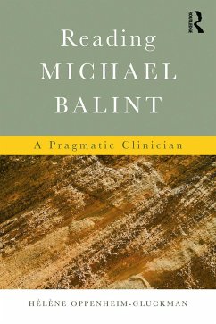 Reading Michael Balint - Oppenheim-Gluckman, Helene