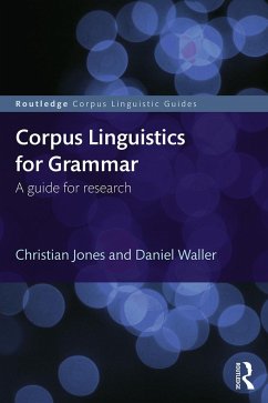 Corpus Linguistics for Grammar - Jones, Christian;Waller, Daniel