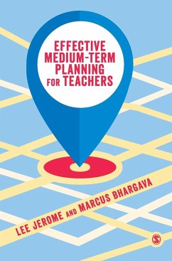 Effective Medium-term Planning for Teachers - Jerome, Lee; Bhargava, Marcus