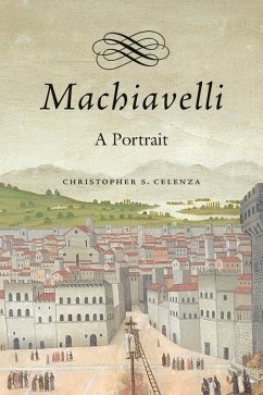 Machiavelli - Celenza, Christopher