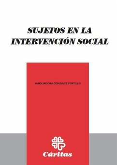 Sujetos en la intervención social - González Portillo, Auxiliadora