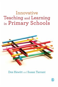 Innovative Teaching and Learning in Primary Schools - Hewitt, Des; Tarrant, Susan