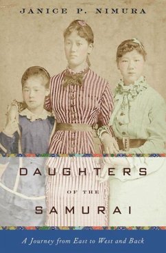 Daughters of the Samurai: A Journey from East to West and Back - Nimura, Janice P.