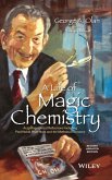A Life of Magic Chemistry, Second Updated Edition