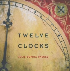 Twelve Clocks - Paegle, Julie Sophia