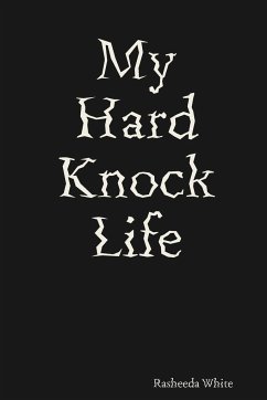 My Hard Knock Life - White, Rasheeda