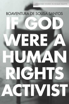 If God Were a Human Rights Activist - Santos, Boaventura De Sousa