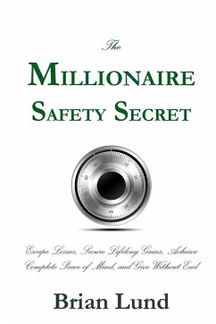The Millionaire Safety Secret - Lund, Brian