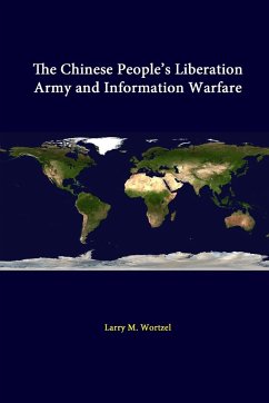 The Chinese People's Liberation Army And Information Warfare - Wortzel, Larry M.; Institute, Strategic Studies; College, U. S. Army War
