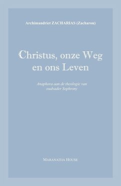 Christus, onze Weg en ons Leven - Zacharou, Archim. Zacharias