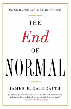 The End of Normal - Galbraith, James K.