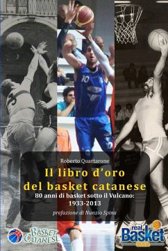 Il libro d'oro del basket catanese 1933-2013 - Quartarone, Roberto