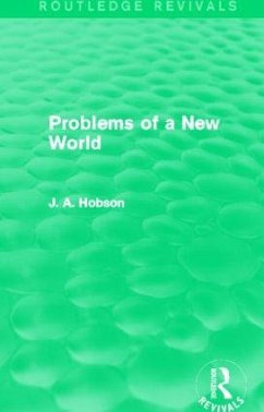 Problems of a New World (Routledge Revivals) - Hobson, J A