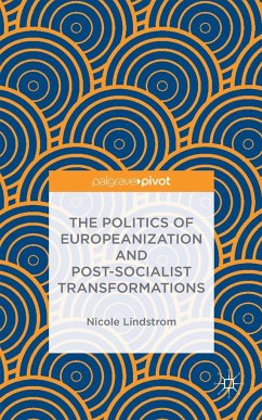 The Politics of Europeanization and Post-Socialist Transformations - Lindstrom, N.