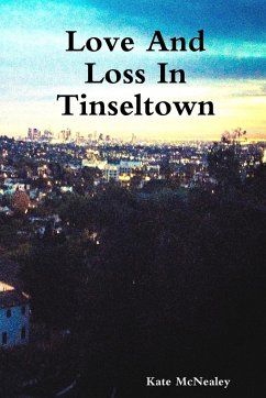 Love And Loss In Tinseltown - McNealey, Kate