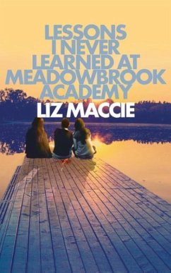 Lessons I Never Learned at Meadowbrook Academy - Maccie, Liz