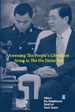 Assessing The People's Liberation Army In The Hu Jintao Era - Kamphausen, Roy; Lai, David; Tanner, Travis