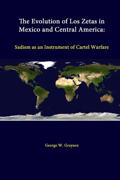 The Evolution Of Los Zetas In Mexico And Central America - Grayson, George W.; Institute, Strategic Studies; College, U. S. Army War