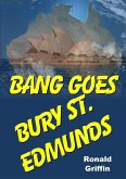 Bang Goes Bury St. Edmunds