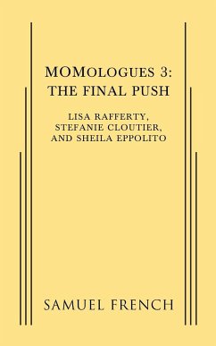 Momologues 3 - Rafferty, Lisa; Cloutier, Stefanie; Eppolito, Sheila