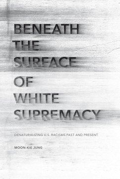 Beneath the Surface of White Supremacy - Jung, Moon-Kie