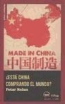 ¿Está China comprando el mundo? - Nolan, Peter; Useros, Ana