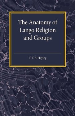 The Anatomy of Lango Religion and Groups - Hayley, T. T. S.