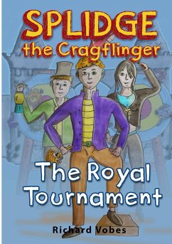 Splidge the Cragflinger - The Royal Tournament - Vobes, Richard