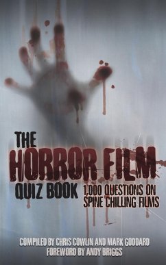The Horror Film Quiz Book - Cowlin, Chris; Goddard, Mark