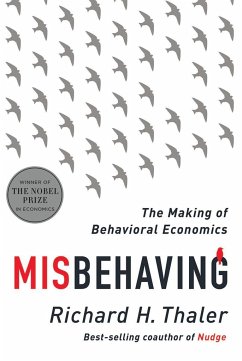 Misbehaving: The Making of Behavioral Economics - Thaler, Richard H.