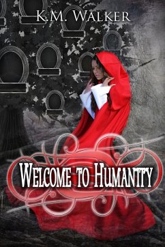 Welcome to Humanity - Walker, K. M.