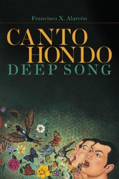 Canto Hondo/Deep Song - Alarcón, Francisco X.