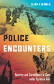 Police Encounters: Security and Surveillance in Gaza Under Egyptian Rule