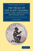 The Trials of the Slave Traders, Samuel Samo, Joseph Peters, and William Tufft