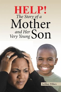 Help! The Story of a Mother and Her Very Young Son - Pillars, Lashay