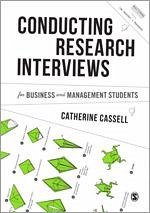 Conducting Research Interviews for Business and Management Students - Cassell, Cathy