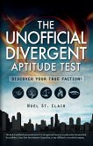 The Unofficial Divergent Aptitude Test: Discover Your True Faction!