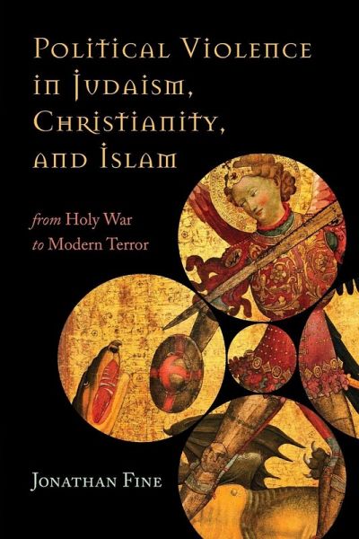 Political Violence in Judaism, Christianity, and Islam Political Violence in Judaism, Christianity, and Islam