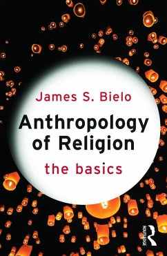 Anthropology of Religion - Bielo, James