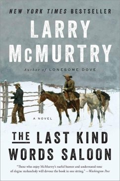 The Last Kind Words Saloon - McMurtry, Larry