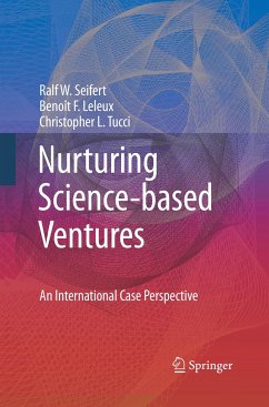 Nurturing Science-based Ventures - Seifert, Ralf W.;Leleux, Benoît F.;Tucci, Christopher L.