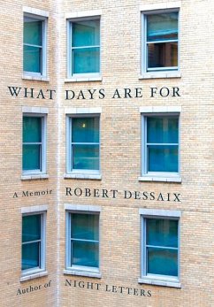 What Days Are for - Dessaix, Robert