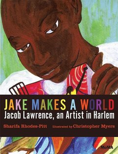 Jake Makes a World: Jacob Lawrence, a Young Artist in Harlem - Rhodes-Pitts, Sharifa